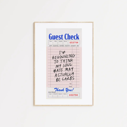 'I'm Beginning To Think My Soul Mate Might Actually Be Carbs' Guest Check Print A5