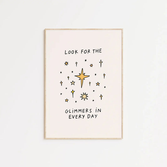 'Look For The Glimmers In Every Day' Print - 2 Sizes Available