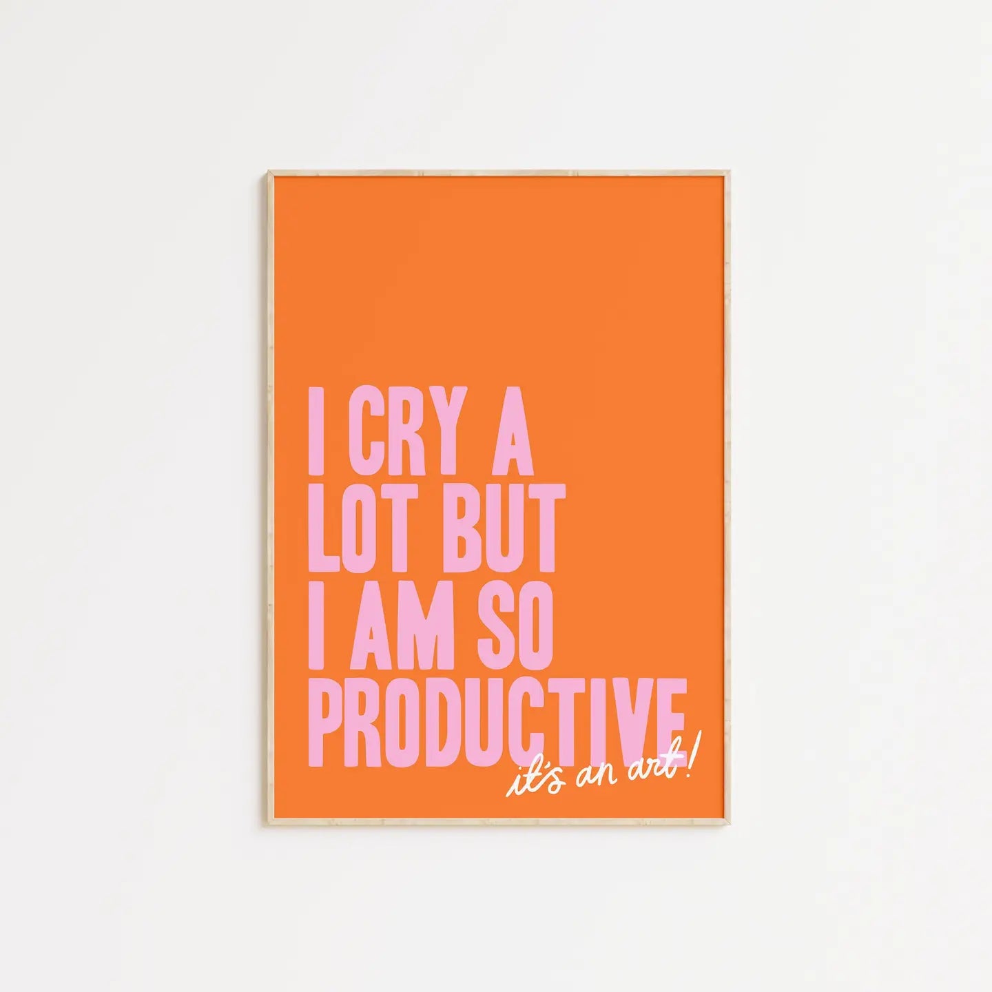 I Cry A Lot But I Am So Productive A5 Print - 2 Colours Available