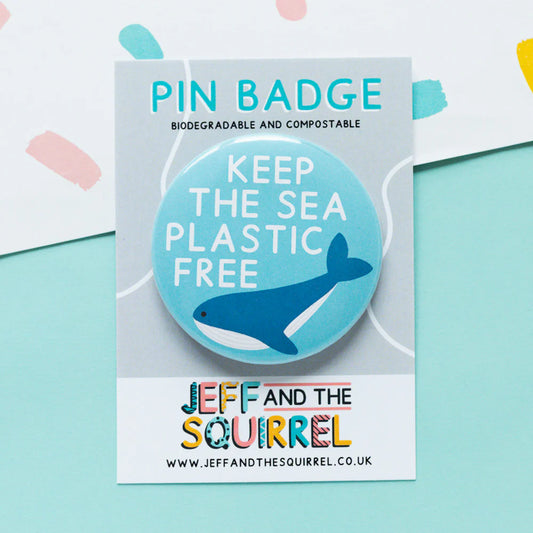 Keep The Sea Plastic Free Badge