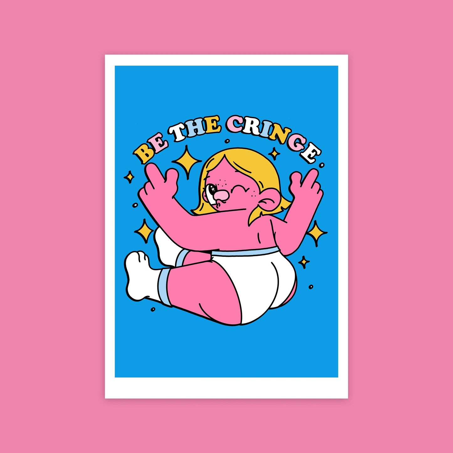 'Be The Cringe' A4 Print