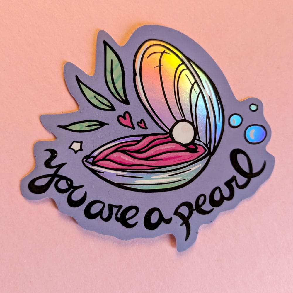 'You Are A Pearl' Holographic Sticker