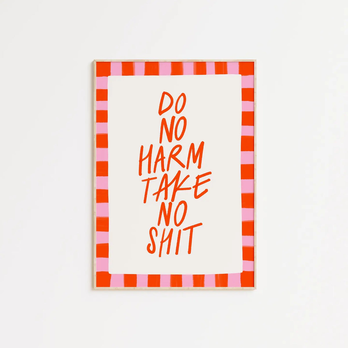 Do No Harm, Take No Shit Print - 2 Sizes Available