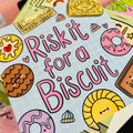 Risk It For A Biscuit Mini Print