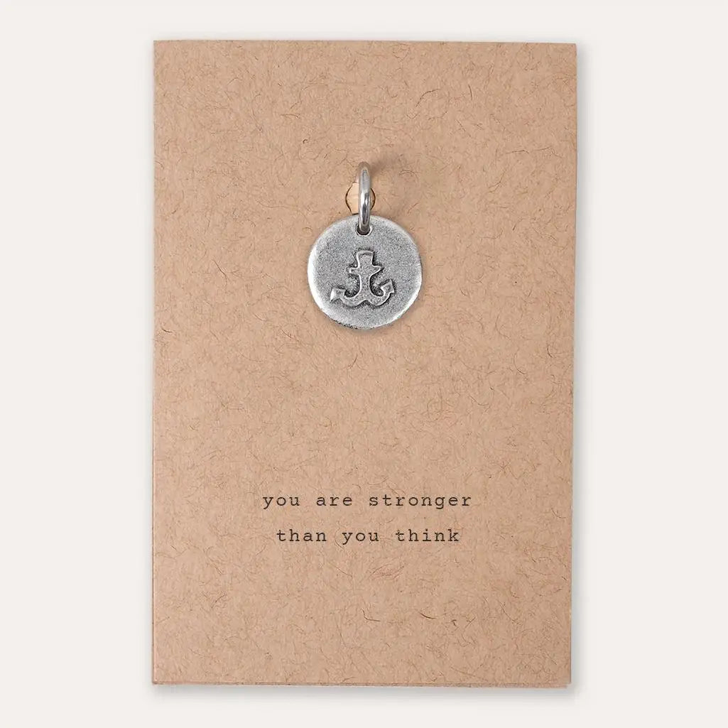 Anchor 'You Are Stronger Than You Think' Pewter Charm
