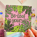 Be-Leaf In Yourself Mini Print