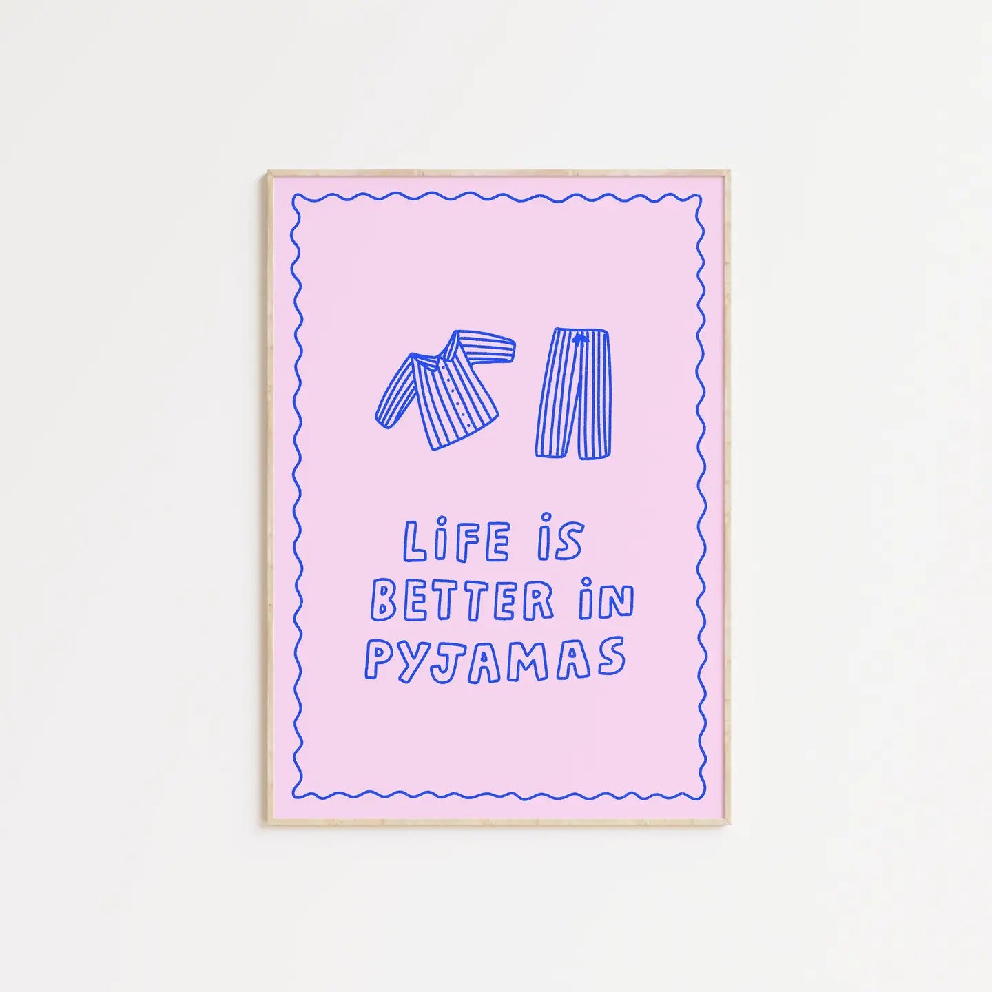 Life Is Better In Pyjamas A4 Print - 2 Styles Available