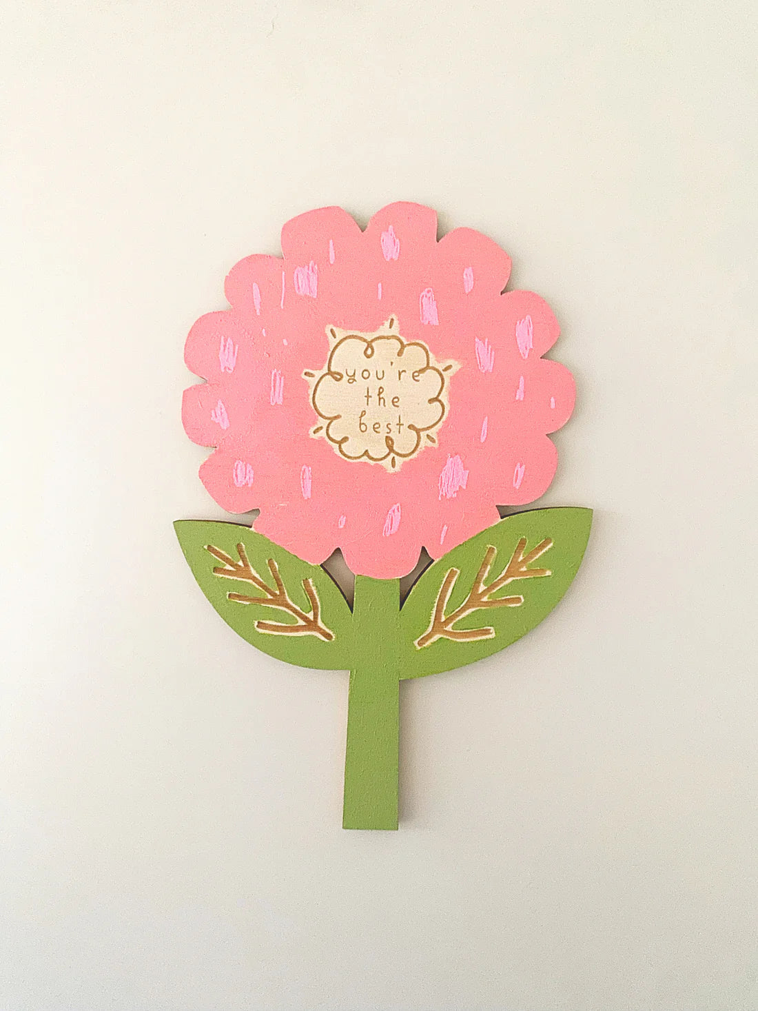 You're The Best Flower Decoration
