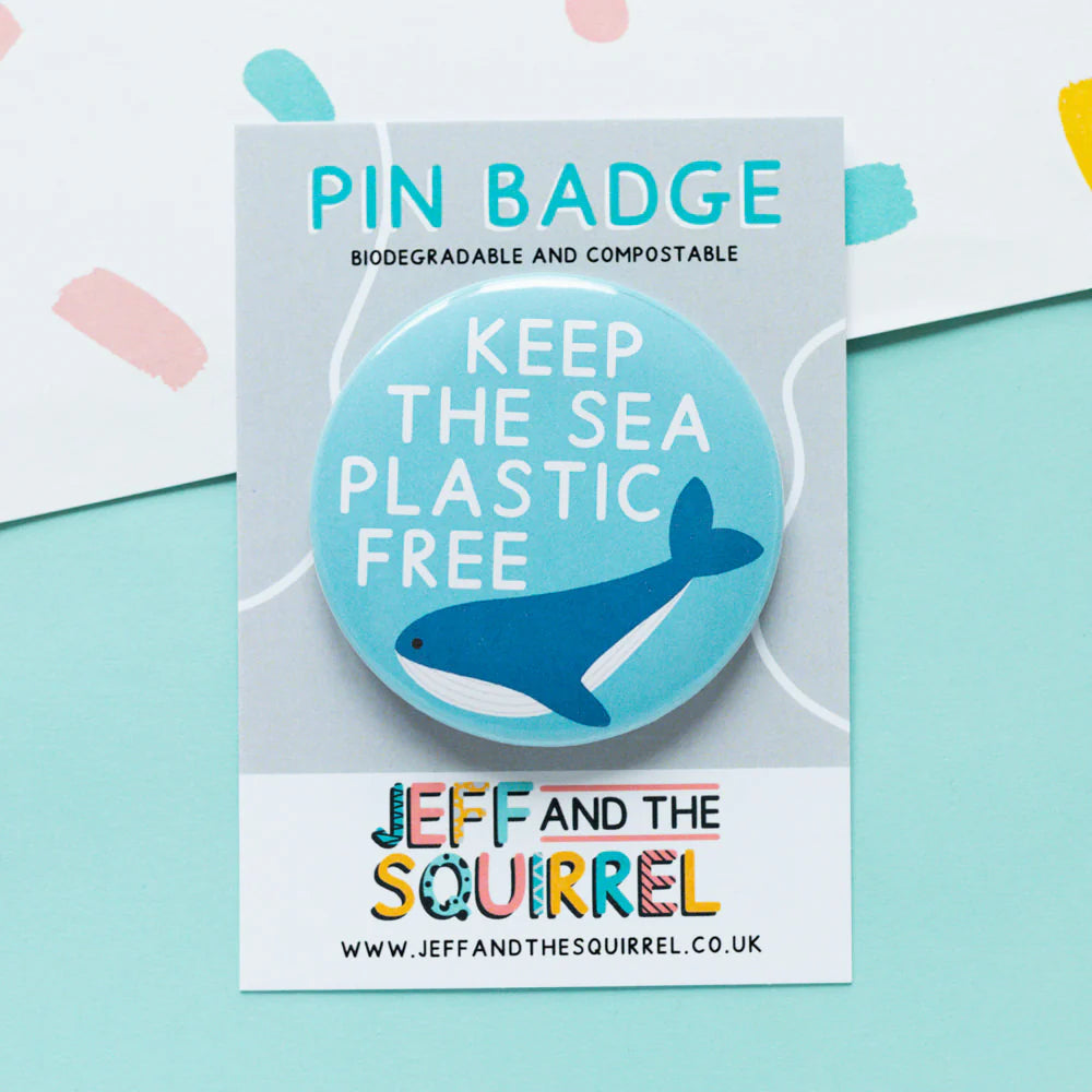 Keep The Sea Plastic Free Badge