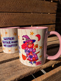 'Witch Better Have My Coffee' Mug