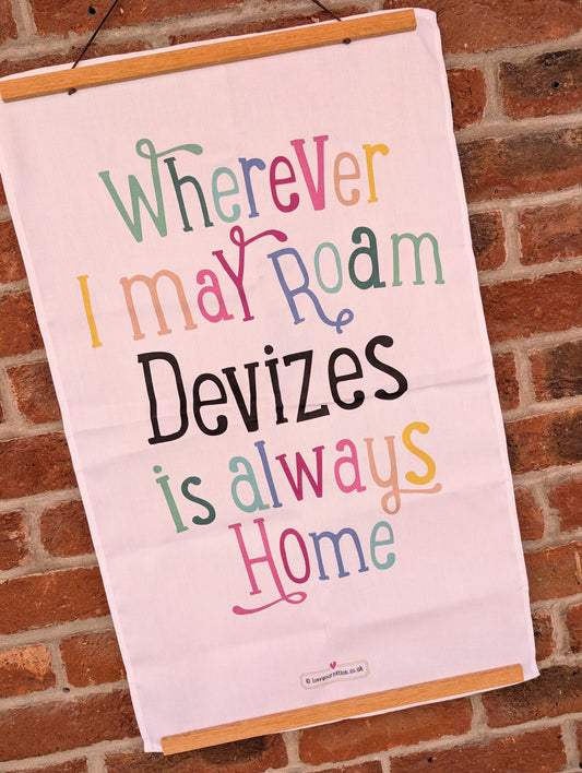 'Devizes Is Always Home' Tea Towel