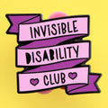 Invisible Disability Club Pin