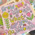 Grow Through What You Go Through Mini Print