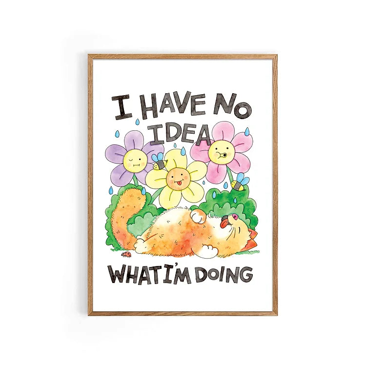 No Idea What I'm Doing A4 Print