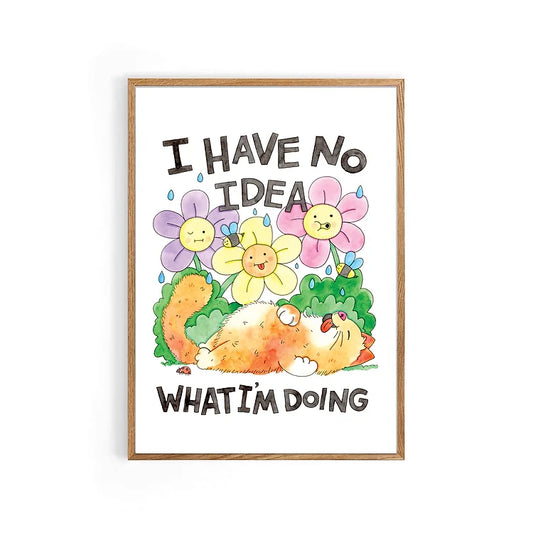 No Idea What I'm Doing A4 Print