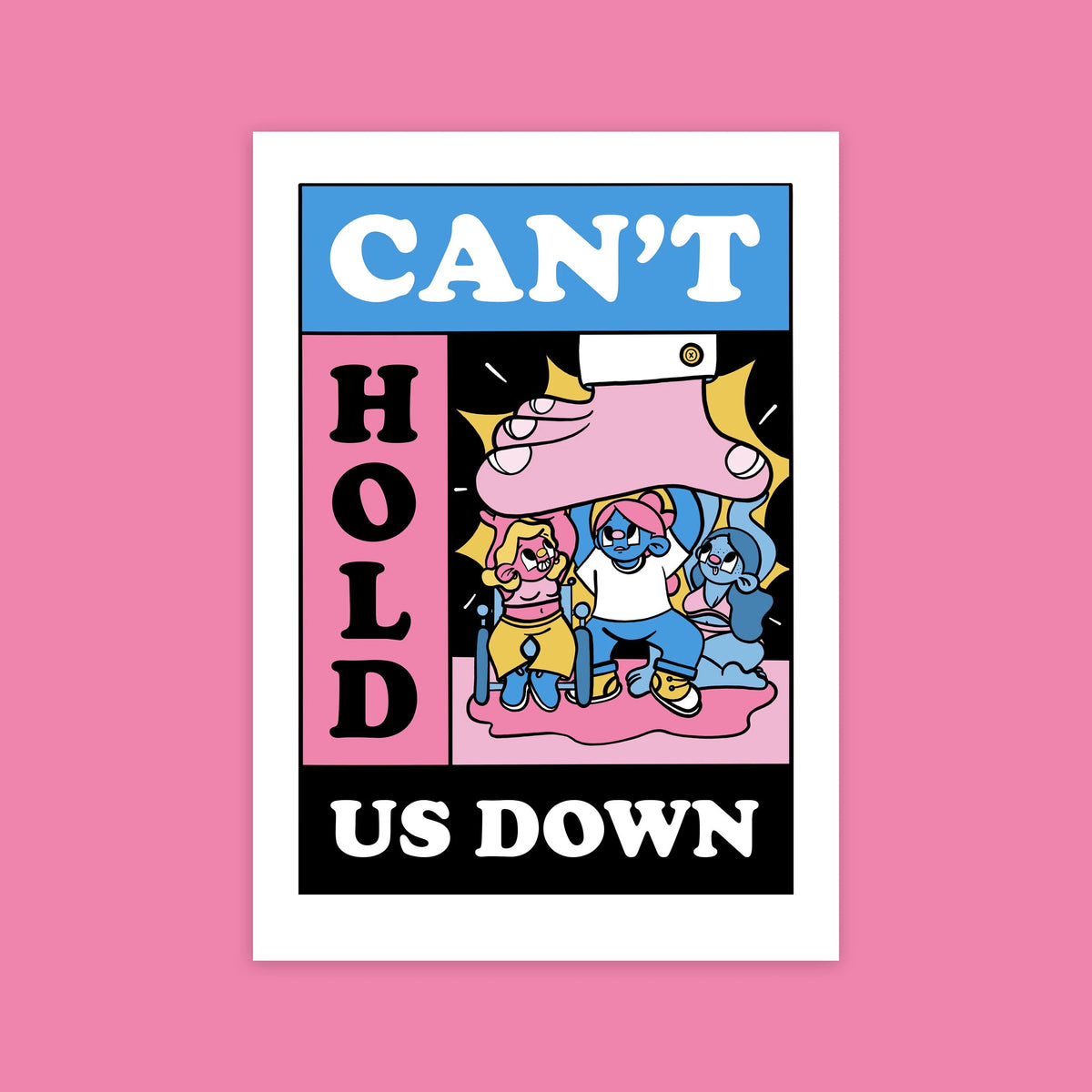 Can't Hold Us Down A4 Art Print