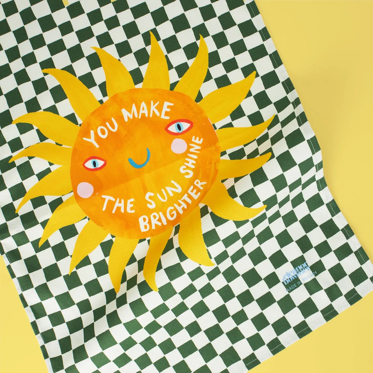 You Make The Sun Shine Brighter Tea Towel