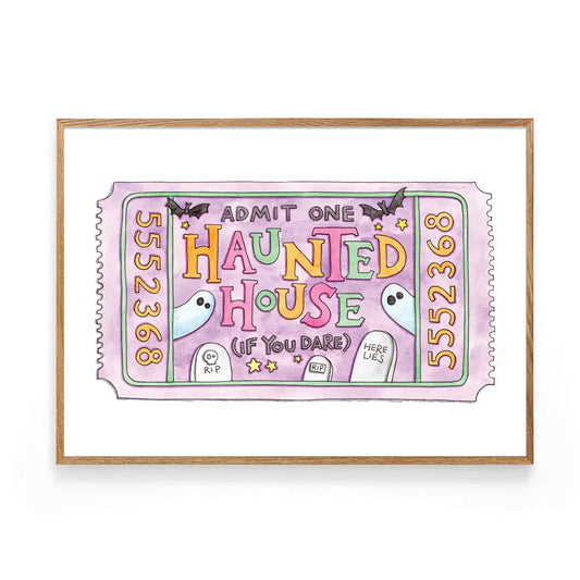 Ticket To the Haunted House A4 Print